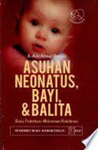 Image of Asuhan Neonatus, Bayi, dan Balita