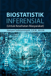 Image of Biostatistik Inferensial : untuk Kesehatan Masyarakat