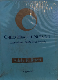 Image of Child Health Nursing: Care of The Child and Family