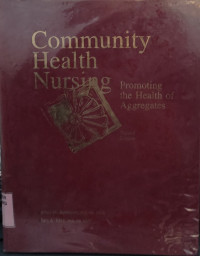 Image of Community Health Nursing: Promoting The Health of Aggregates