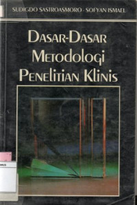 Image of Dasar-dasar Metodologi Penelitian Klinis