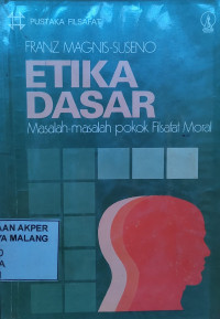 Image of Etika dasar: Masalah-Masalah Pokok Filsafat Moral
