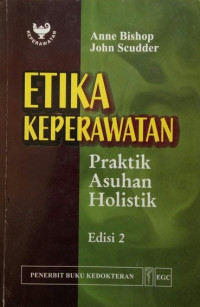 Image of Etika Keperawatan: Praktik Asuhan holistik