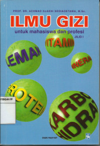 Image of Ilmu Gizi: untuk Mahasiswa dan Profesi (Jilid 1)