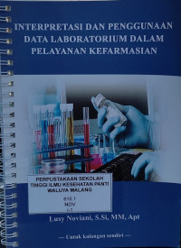 Image of Interpretasi dan Penggunaan Data Laboratorium dalam Pelayanan Kefarmasian