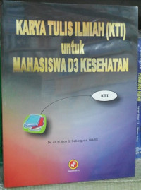 Image of Karya Tulis Ilmiah (KTI) untuk Mahasiswa D3 Kesehatan