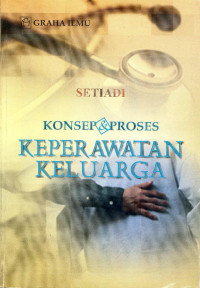 Image of Konsep dan Proses Keperawatan Keluarga