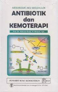 Image of Mekanisme Aksi Molekuler : Antibiotik dan Kemoterapi