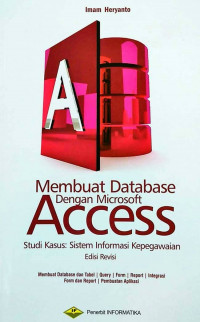 Image of Membuat Database dengan Microsoft Access: Studi Kasus Sistem Informasi Kepegawaian