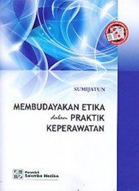 Image of Membudayakan Etika dalam Praktik Keperawatan