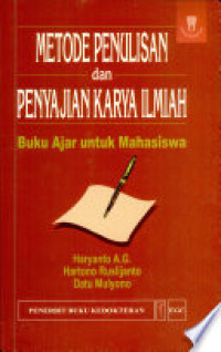 Image of Metode Penulisan dan Penyajian Karya Ilmiah: Buku Ajar untuk Mahasiswa