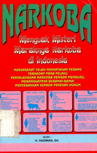 Image of Narkoba: Menguak Misteri Maraknya Narkoba di Indonesia