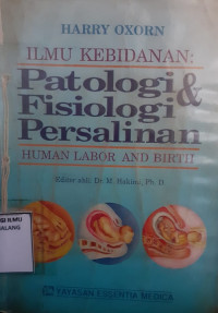 Image of Ilmu Kebidanan: Patologi &Fisiologi Persalinan