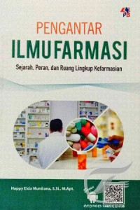 Image of Pengantar Ilmu Farmasi: Sejarah, Peran, dan Ruang Lingkup Kefarmasian
