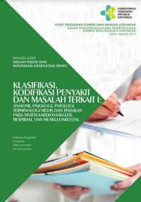 Image of KKPMT I: Anatomi, Fisiologi, Patologi, Terminologi Medis, dan Tindakan pada Sistem Kardiovaskuler, Respirasi, Muskuloskeletal