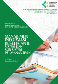 Image of Manajemen Informasi Kesehatan II: Sistem dan Sub Sistem Pelayanan RMIK