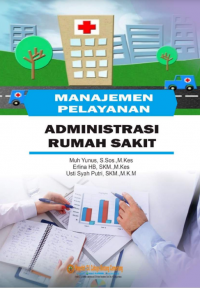 Image of Manajemen Pelayanan Administrasi Rumah Sakit