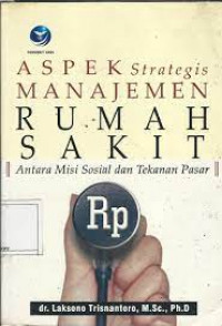Image of Aspek Strategis Manajemen Rumah Sakit