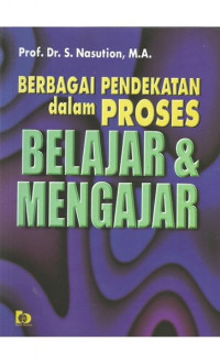 Image of Berbagai Pendekatan dalam Proses Belajar & Mengajar