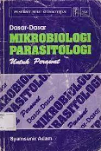 Image of Dasar-dasar mikrobiologi Parasitologi untuk Perawat