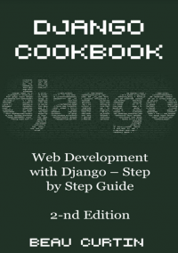 Image of Django Cookbook: Web Development with Django Step by Step Guide
