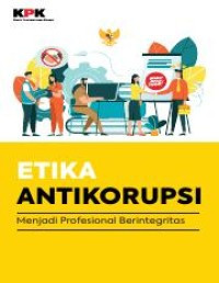 Image of Etika Antikorupsi: Menjadi Profesional Berintegritas