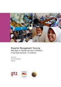 Image of Hospital Management Training : New Ways to Improve Services in Indonesia a Text Book and Guide - First Edition