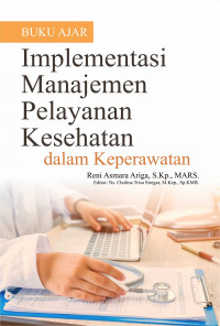 Image of Implementasi Manajemen Pelayanan Kesehatan dalam Keperawatan