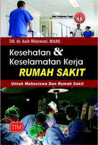 Image of Kesehatan & Keselamatan Kerja Rumah Sakit: untuk mahasiswa dan rumah sakit