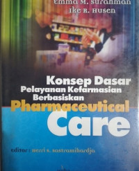 Image of Konsep Dasar Pelayanan Kefarmasian Berbasiskan Pharmaceutical Care