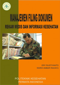 Image of Manajemen Filing Dokumen: Rekam Medis dan Informasi Kesehatan