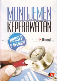 Image of Manajemen Keperawatan Konsep & Aplikasi