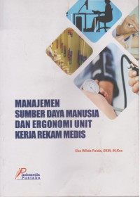 Image of Manajemen Sumber Daya Manusia dan Ergonomi Unit Kerja Rekam Medis