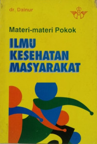 Image of Materi-materi pokok Ilmu Kesehatan masyarakat