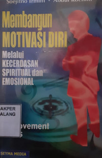 Image of Membangun Motivasi Diri melalui Kecerdasan Spiritual dan Emosional
