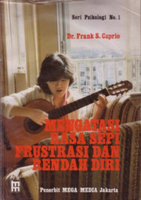 Image of Mengatasi Rasa Sepi, Frustasi dan Rendah Diri