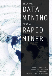 Image of Belajar Data Mining  dengan Rapid Miner