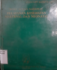 Image of Buku Acuan Nasional Pelayanan Kesehatan Maternal dan Neonatal
