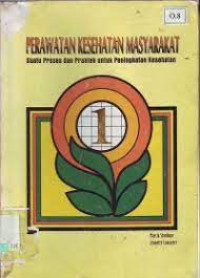 Image of Perawatan Kesehatan Masyarakat: Suatu Proses dan Praktik untuk Peningkatan Kesehatan