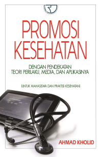 Image of Promosi Kesehatan dengan pendekatan Teori Perilaku, Media dan Aplikasinya