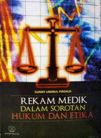 Image of Rekam Medik dalam Sorotan Hukum dan Etika
