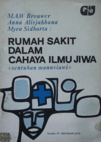 Image of Rumah Sakit dalam Cahaya Ilmu Jiwa (Sentuhan Manusiawi)