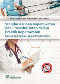 Image of Standar Asuhan Keperawatan dan Prosedur tetap dalam Praktik Keperawatan