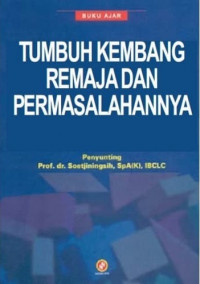 Image of Tumbuh Kembang Remaja dan Permasalahannya